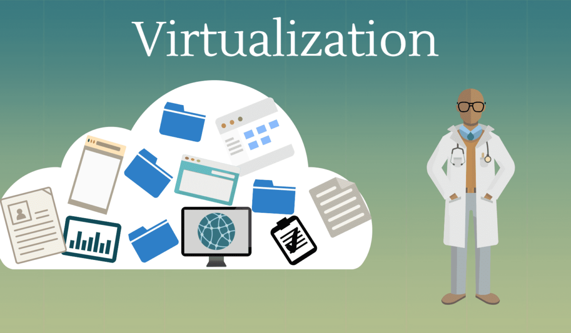 Virtualization is Redefining Business: Healthcare